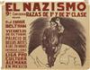 VARIOUS ARTISTS. EL NAZISMO. Group of 10. Circa 1938. Each 19x25 inches, 49x63 cm. Taller Edit. de Grafica Popular, [Mexico.]